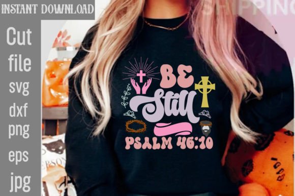Be Still Psalm 46 10 Retro SVG for Creative T-Shirt Designs