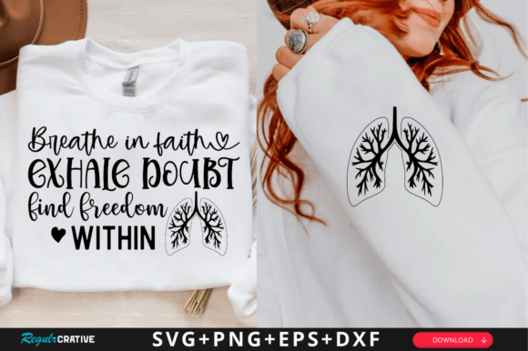 Breathe in Faith Exhale Doubt: A Versatile SVG for T-Shirt Designs