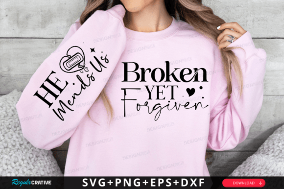 Broken Yet Forgiven Sleeve Svg Design for T-Shirts & Graphics