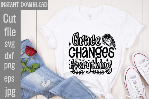 Grace Changes Everything: A Versatile SVG for T-Shirt Designs