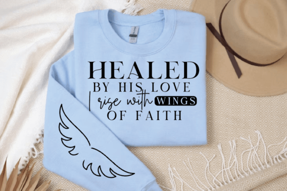 Healed by His Love I Rise: Perfect for T-Shirt Designs and Graphics