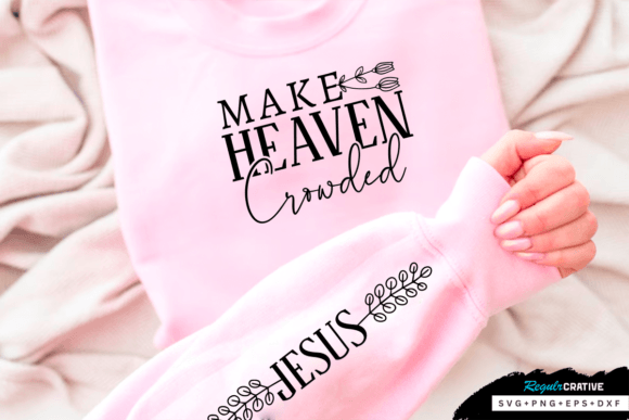 Make Heaven Crawded SVG Design for T-Shirt Designs and Graphics