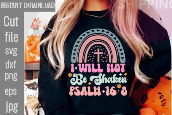 Review: I Will Not Be Shaken Psalm 16 8 Retro SV Graphics for T-Shirts
