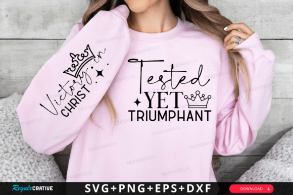 Tested Yet Triumphant Sleeve Svg Design for T-Shirts and Graphics