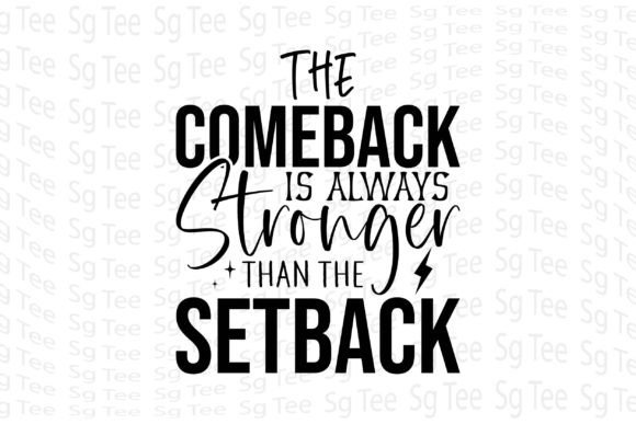 The Comeback is Always Stronger: A T-Shirt Design Review