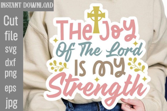 The Joy of the Lord is My Strength SVG for T-Shirt Designs